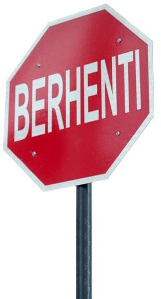 BERHENTI SIGN KUCHING